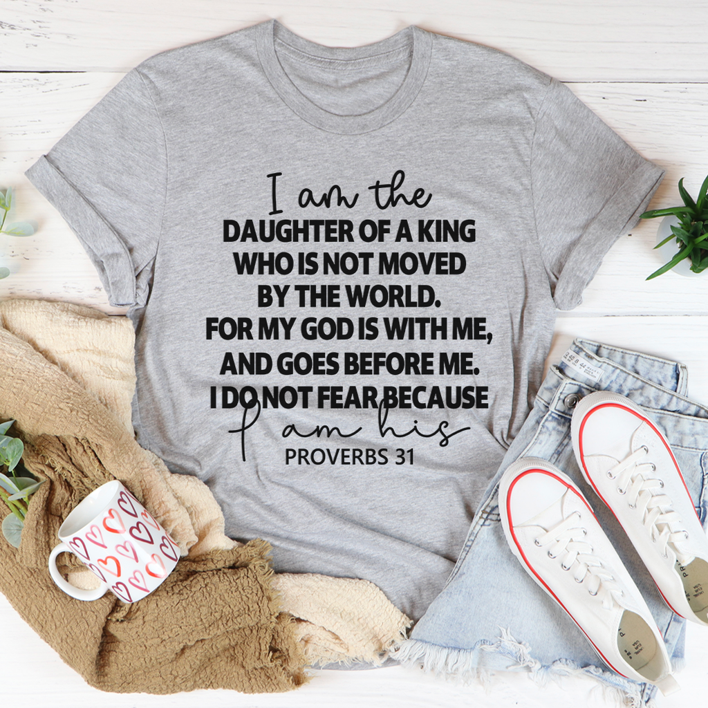 I Am The Daughter Of A King T-Shirt